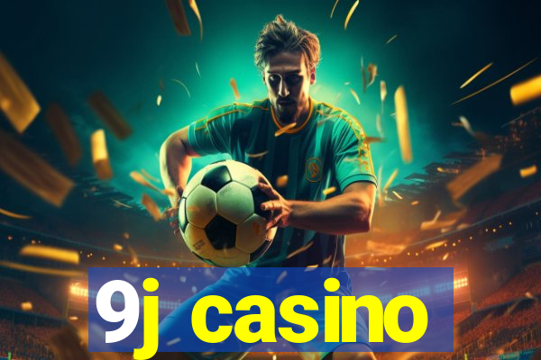 9j casino